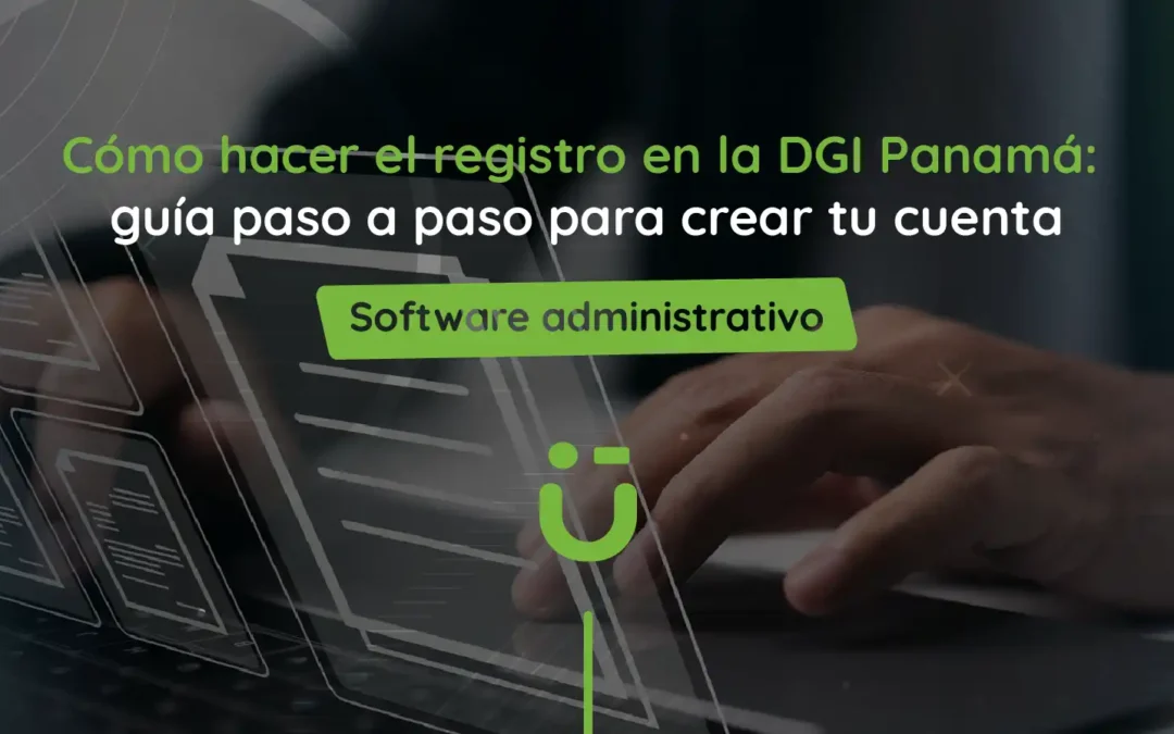 Cómo hacer el registro en la DGI Panamá: guía paso a paso para crear tu cuenta