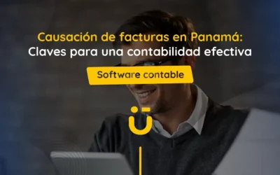 Causación de facturas en Panamá: Claves para una contabilidad efectiva