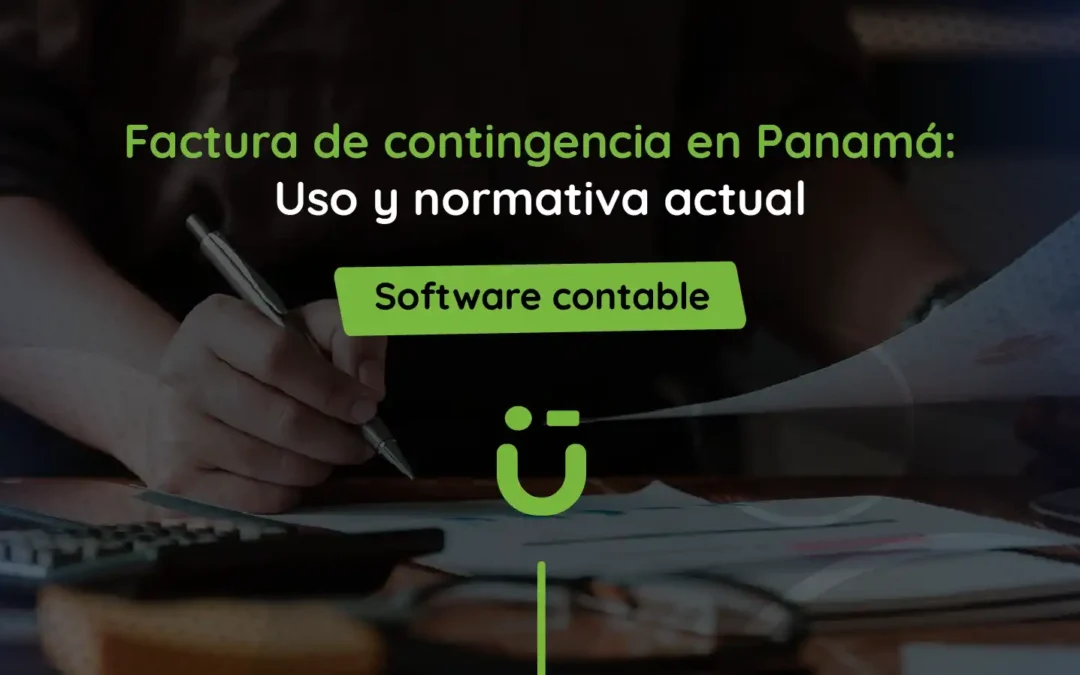 Factura de contingencia en Panamá: Uso y normativa actual