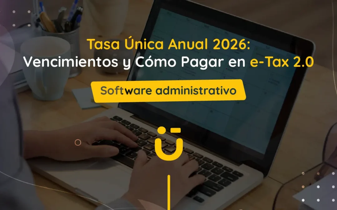 Tasa Única Anual 2026: Vencimientos y Cómo Pagar en e-Tax 2.0