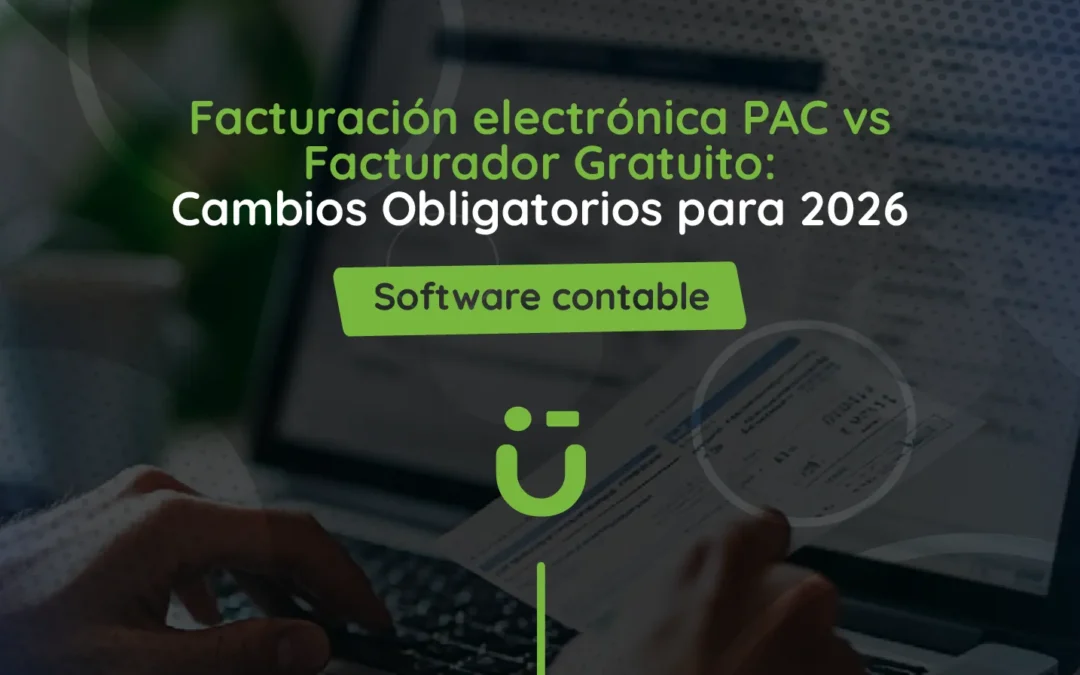Facturación electrónica PAC vs Facturador Gratuito: Cambios Obligatorios para 2026