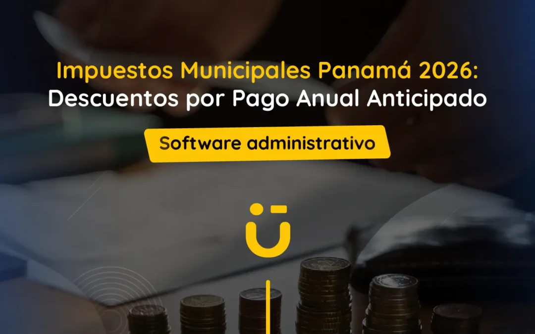 Impuestos Municipales Panamá 2026: Descuentos por Pago Anual Anticipado