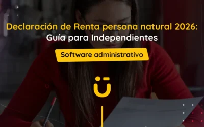 Declaración de Renta persona natural 2026: Guía para Independientes