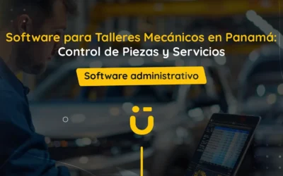 Software para Talleres Mecánicos en Panamá: Control de Piezas y Servicios
