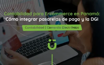 Contabilidad para E-commerce en Panamá: Cómo integrar pasarelas de pago y la DGI
