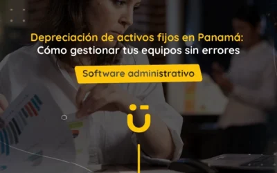 Depreciación de activos fijos en Panamá: Cómo gestionar tus equipos sin errores