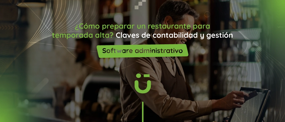 ¿Cómo preparar un restaurante para temporada alta? Claves de contabilidad y gestión